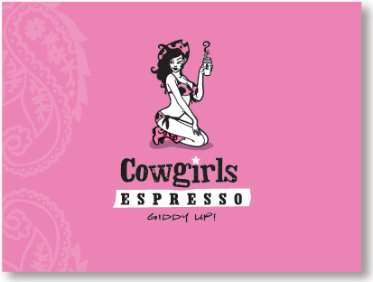 Cowgirls Espresso. 